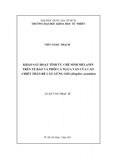 Khảo sát hoạt tính ức chế sinh melanin trên tế bào và phôi cá ngựa vằn của cao chiết thân rễ cây gừng gió (Zingiber zerumbet)