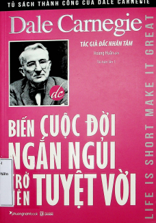 Biến cuộc đời ngắn ngủi trở nên tuyệt vời