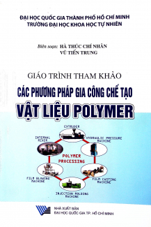 Giáo trình tham khảo Các phương pháp gia công chế tạo vật liệu polymer