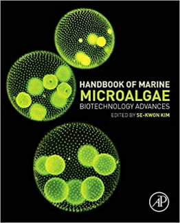 Handbook of Marine Microalgae: Biotechnology Advances