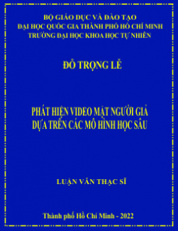 Phát hiện video mặt người giả dựa trên các mô hình học sâu