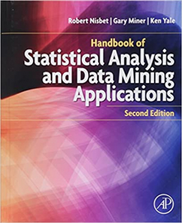 Handbook of statistical analysis and data mining applications – Second Edition