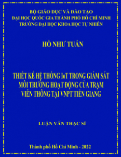 Thiết kế hệ thống IoT trong giám sát môi trường hoạt động của trạm viễn thông tại VNPT Tiền Giang