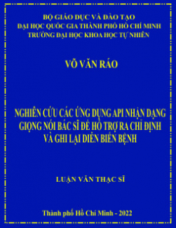 Nghiên cứu các ứng dụng API nhận dạng giọng nói bác sĩ để hỗ trợ ra chỉ định và ghi lại diễn biến bệnh