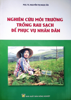 Nghiên cứu môi trường trồng rau sạch để phục vụ nhân dân