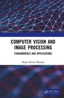 Computer Vision and Image Processing: Fundamentals and Applications