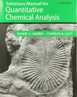 Solutions Manual for Quantitative Chemical Analysis Tenth Edition