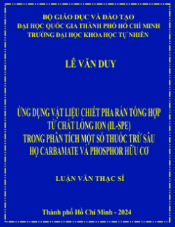 Ứng dụng vật liệu chiết pha rắn tổng hợp từ chất lỏng ion (IL-SPE) trong phân tích một số thuốc trừ sâu họ carbamate và phosphor hữu cơ