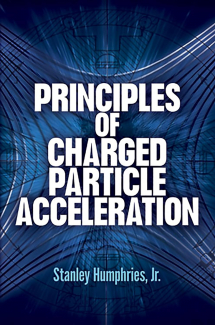 Principles of Charged Particle Acceleration (Dover Books on Physics)