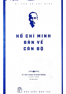 Di Sản Hồ Chí Minh - Hồ Chí Minh Bàn Về Cán Bộ