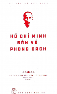Di Sản Hồ Chí Minh - Hồ Chí Minh Bàn Về Phong Cách