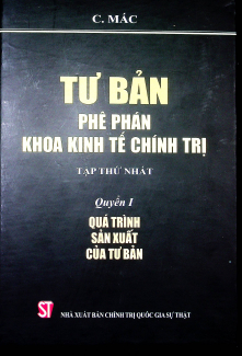 Tư bản - Phê phán khoa kinh tế chính trị - Tập thứ nhất - Quyển I: Quá trình sản xuất của Tư bản