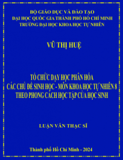 Tổ chức dạy học phân hóa các chủ đề Sinh học - Môn Khoa học tự nhiên 8 theo phong cách học tập của học sinh