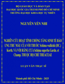 Nghiên cứu hoạt tính chống tăng sinh tế bào ung thư máu của vối thuốc Schima wallichii (DC.) Korth. và vối răng cưa Schima superba Gardn. et Champ. thuộc họ chè Theaceae
