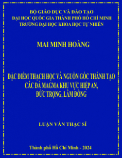 Đặc điểm thạch học và nguồn gốc thành tạo các đá magma khu vực Hiệp An, Đức Trọng, Lâm Đồng