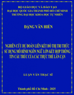Nghiên cứu dự đoán liên kết đồ thị tri thức sử dụng mô hình ngôn ngữ lớn kết hợp thông tin cấu trúc của các thực thể lân cận