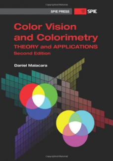 Color Vision and Colorimetry: Theory and Applications, Second Edition