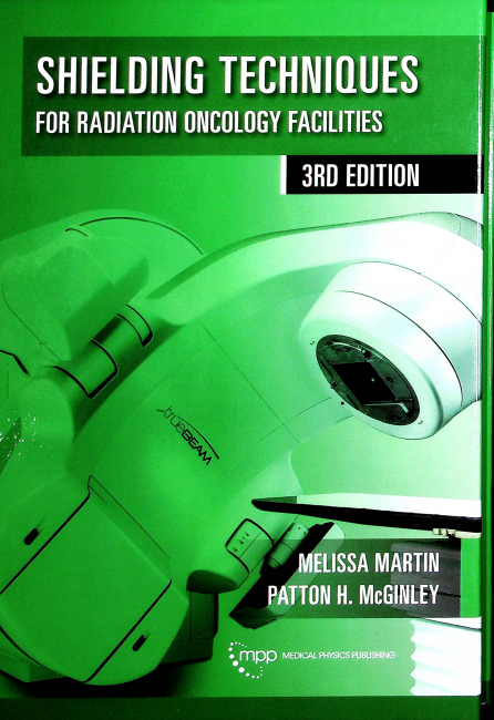 Shielding Techniques for Radiation Oncology Facilities, 3rd Edition 