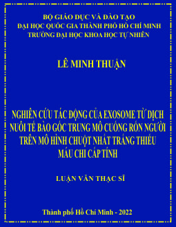 Nghiên cứu tác động của exosome từ dịch nuôi tế bào gốc trung mô cuống rốn người trên mô hình chuột nhắt trắng thiếu máu chi cấp tính