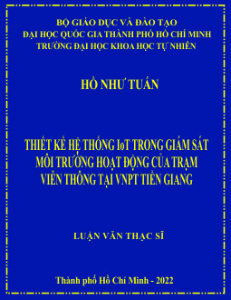 Thiết kế hệ thống IoT trong giám sát môi trường hoạt động của trạm viễn thông tại VNPT Tiền Giang