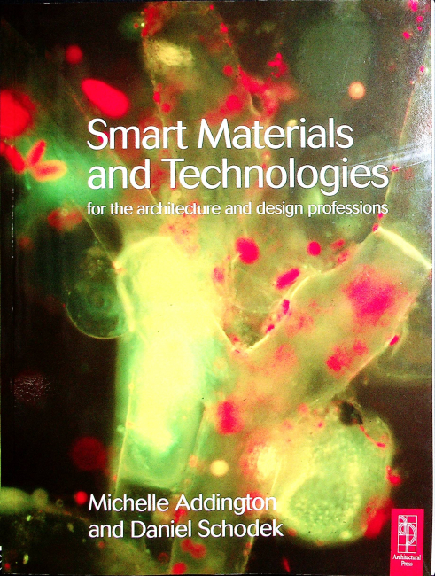 Smart Materials and Technologies in Architecture: For the Architecture and Design Professions