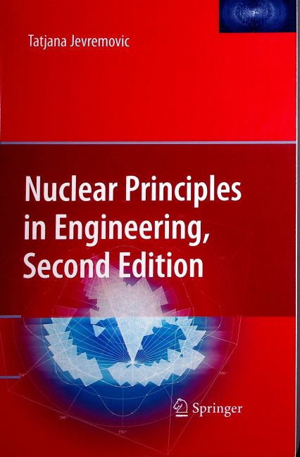 Nuclear Principles in Engineering 2nd Edition