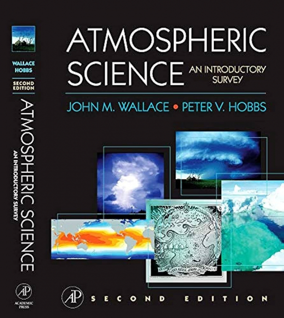 Atmospheric Science, Second Edition: An Introductory Survey (International Geophysics) 2nd Edition