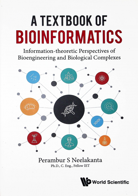 A Textbook of Bioinformatics: Information-theoretic Perspectives of Bioengineering and Biological Complexes