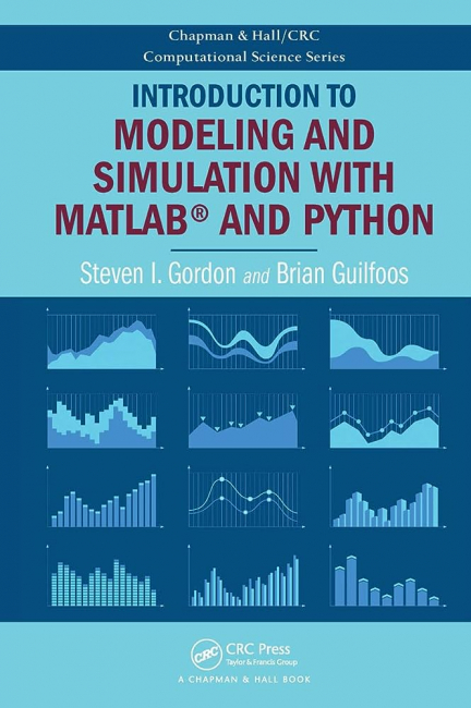 Introduction to Modeling and Simulation with MATLAB® and Python 1st Edition