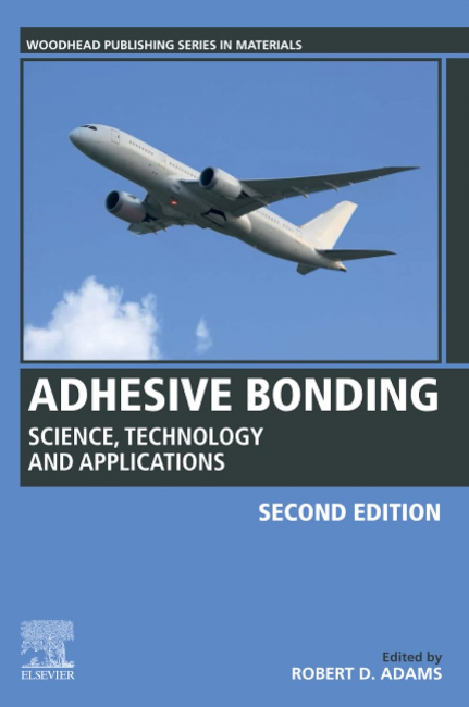 Adhesive Bonding: Science, Technology and Applications 2nd Edition
