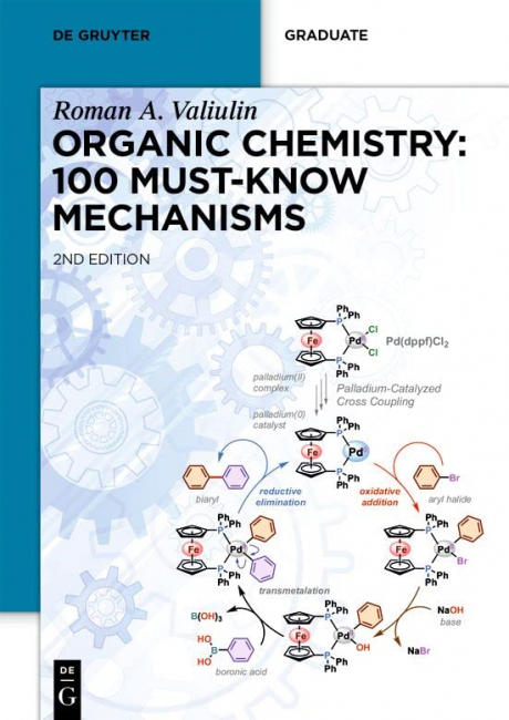 Organic Chemistry: 100 Must-Know Mechanisms (De Gruyter Textbooks) 2nd Completely Revised ed. Edition