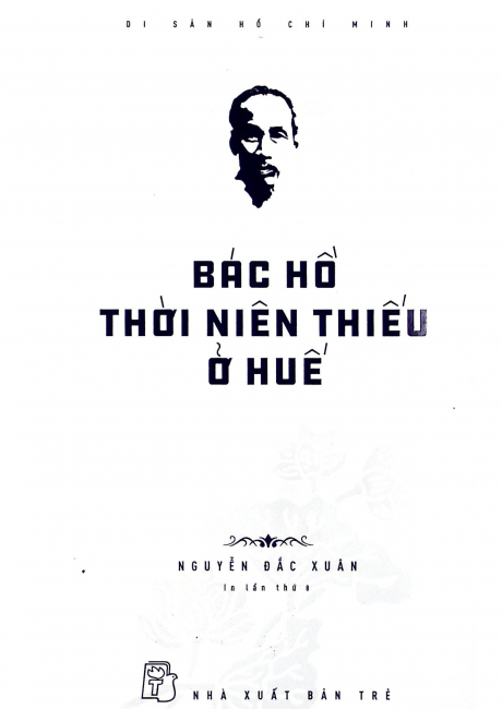 Di Sản Hồ Chí Minh - Bác Hồ Thời Niên Thiếu Ở Huế