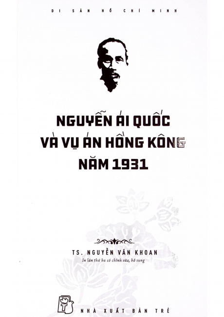 Di Sản Hồ Chí Minh - Nguyễn Ái Quốc Và Vụ Án Hồng Kông Năm 1931