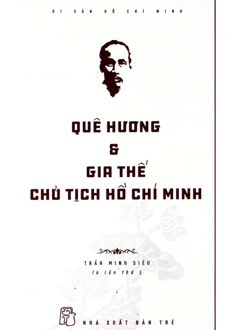 Di Sản Hồ Chí Minh - Quê Hương Và Gia Thế Chủ Tịch Hồ Chí Minh