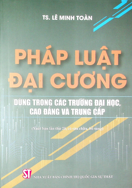 Pháp luật đại cương (Dùng trong các trường đại học, cao đẳng và trung cấp) 