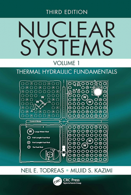 Nuclear Systems Volume I: Thermal Hydraulic Fundamentals, Third Edition 3rd Edition