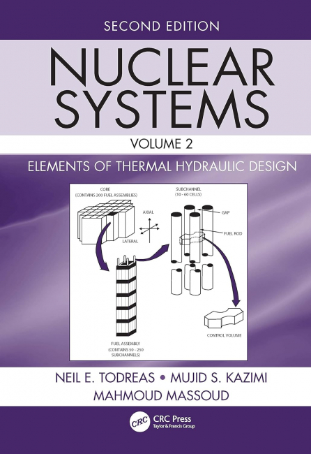 Nuclear Systems Volume II: Elements of Thermal Hydraulic Design 2nd Edition 