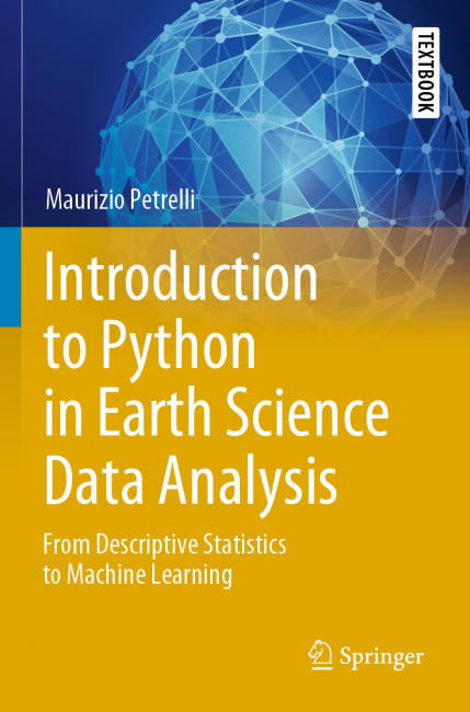Introduction to Python in Earth Science Data Analysis: From Descriptive Statistics to Machine Learning 