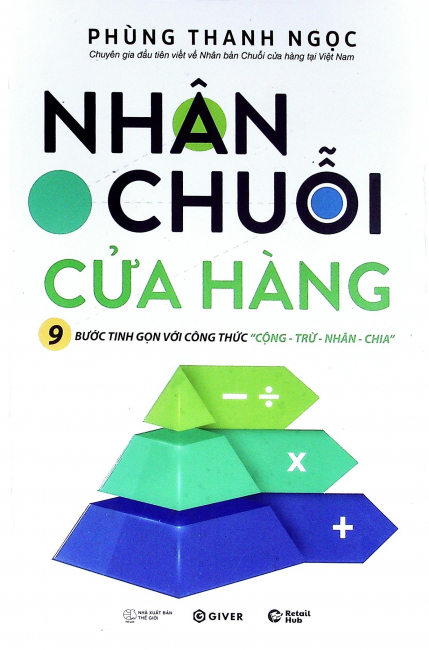 Nhân chuỗi cửa hàng – 9 bước tinh gọn với công thức cộng trừ nhân chia 