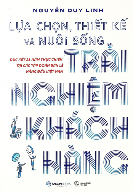 Lựa chọn, thiết kế và nuôi sống trải nghiệm khách hàng 