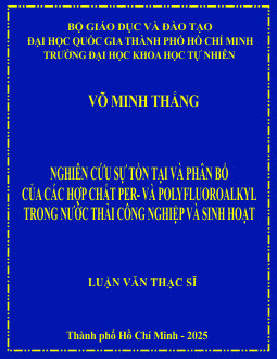 Nghiên cứu sự tồn tại và phân bố của các hợp chất Per- và Polyflouroalkyl trong nước thải công nghiệp và sinh hoạt