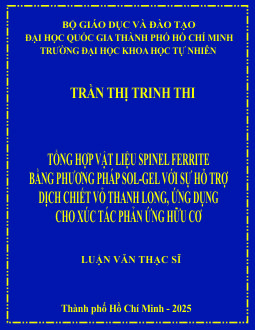 Tổng hợp vật liệu spinel ferrite bằng phương pháp sol-gel với sự hỗ trợ dịch chiết vỏ thanh long, ứng dụng cho xúc tác phản ứng hữu cơ