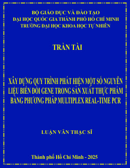 Xây dựng quy trình phát hiện một số nguyên liệu biến đổi gene trong sản xuất thực phẩm bằng phương pháp multiplex real-time PCR