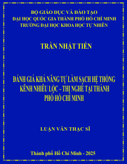 Đánh giá khả năng tự làm sạch hệ thống kênh Nhiêu Lộc - Thị Nghè tại Thành phố Hồ Chí Minh