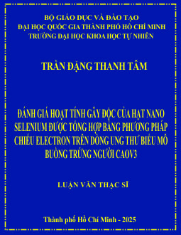 Đánh giá hoạt tính gây độc của hạt nano selenium được tổng hợp bằng phương pháp chiếu electron trên dòng tế bào ung thư biểu mô buồng trứng người Caov3