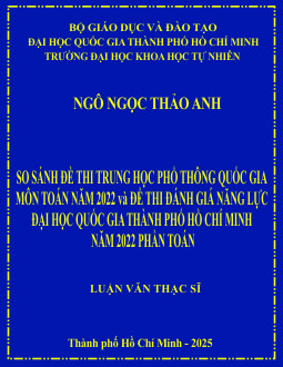 So sánh đề thi trung học phổ thông quốc gia môn Toán năm 2022 và đề thi đánh giá năng lực Đại học Quốc gia Thành phố Hồ Chí Minh năm 2022 phần Toán